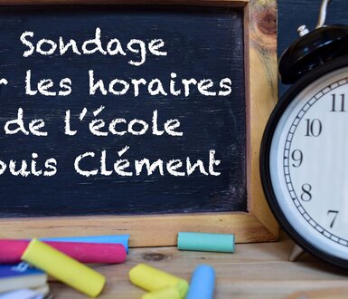 Photo de Sondage - Horaires scolaires de l'école Louis Clément - Rentrée septembre 2023