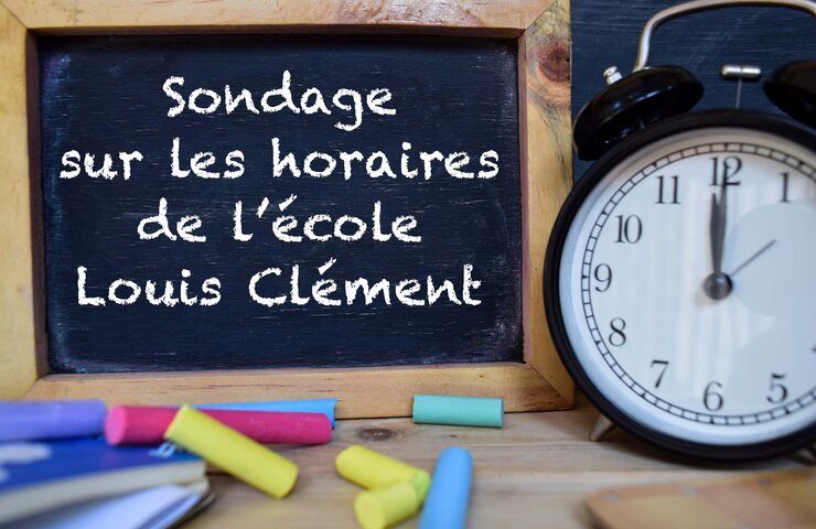 Photo de Sondage - Horaires scolaires de l'école Louis Clément - Rentrée septembre 2023